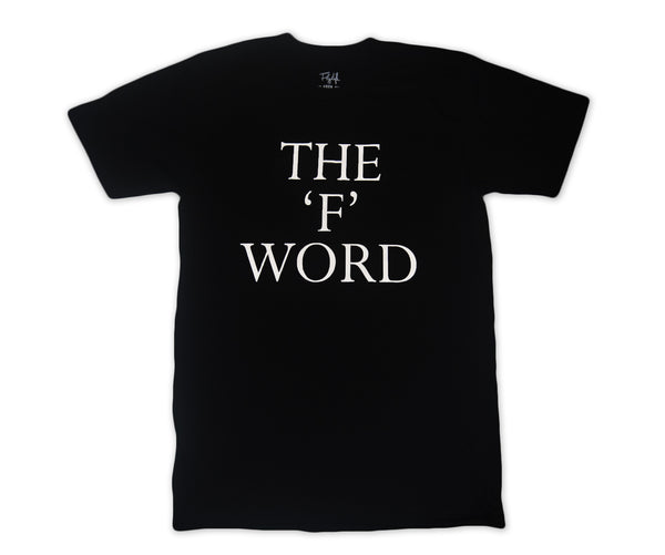 The 'F' Word Tee